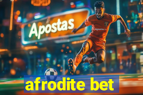afrodite bet